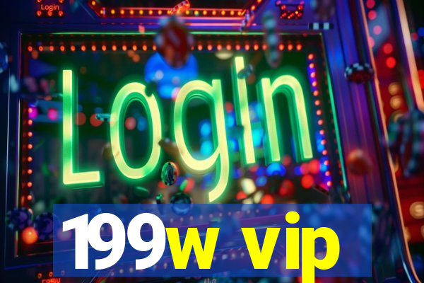199w vip